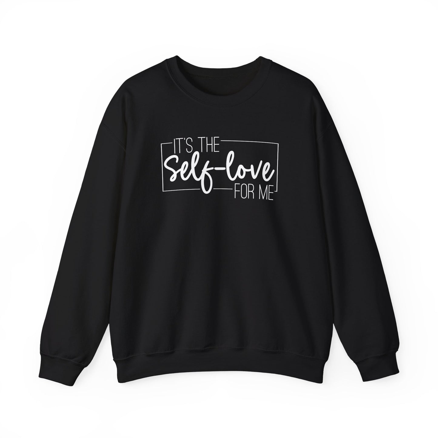 It's The Self Love for Me - Unisex Heavy Blend™ Crewneck Sweatshirt