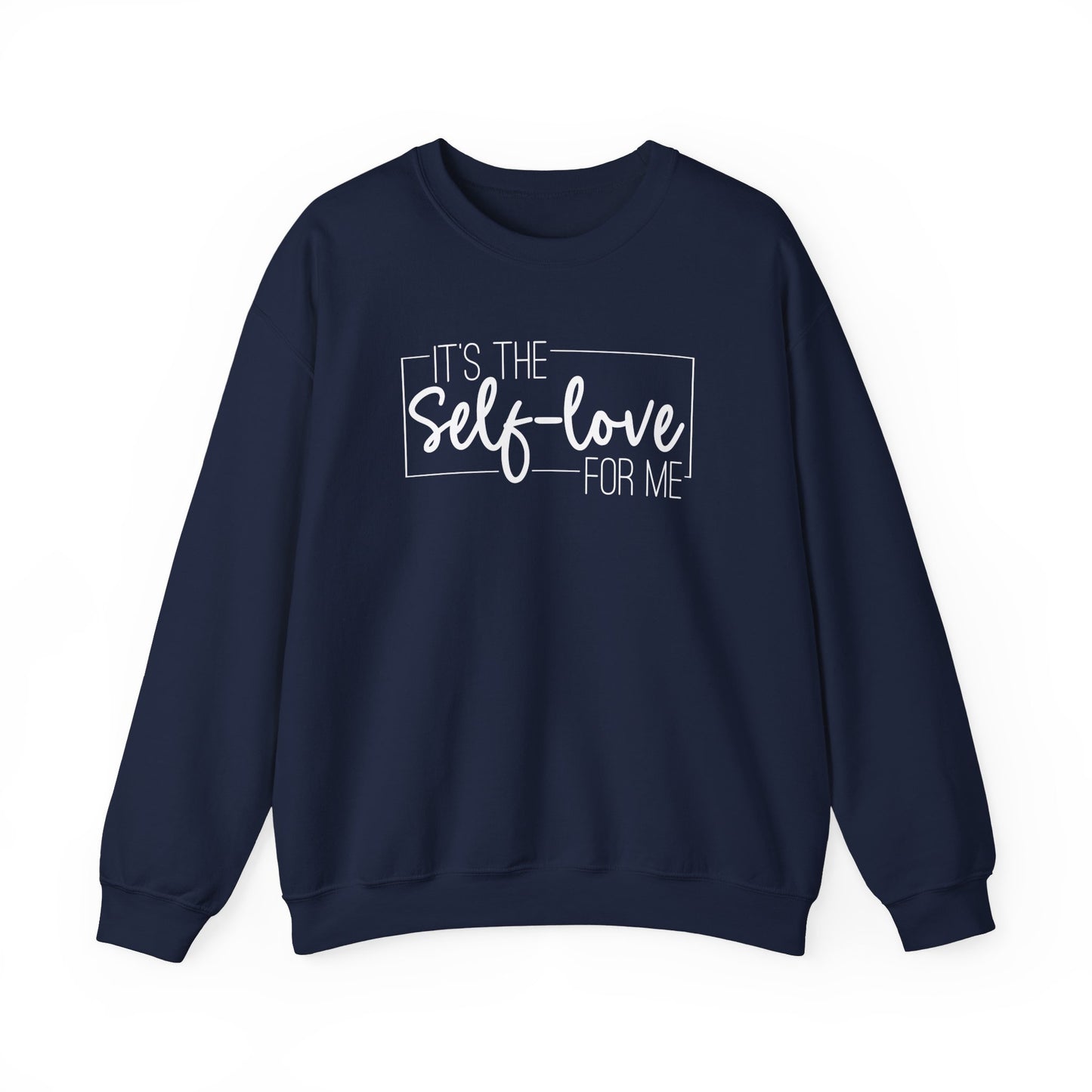 It's The Self Love for Me - Unisex Heavy Blend™ Crewneck Sweatshirt