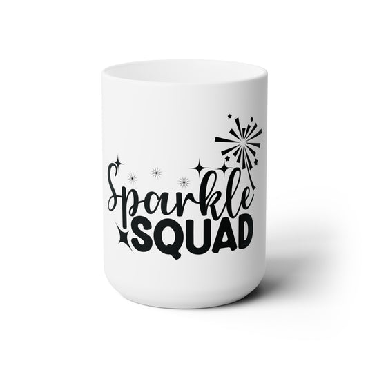 Sparkle Squad Ceramic Mug 15oz