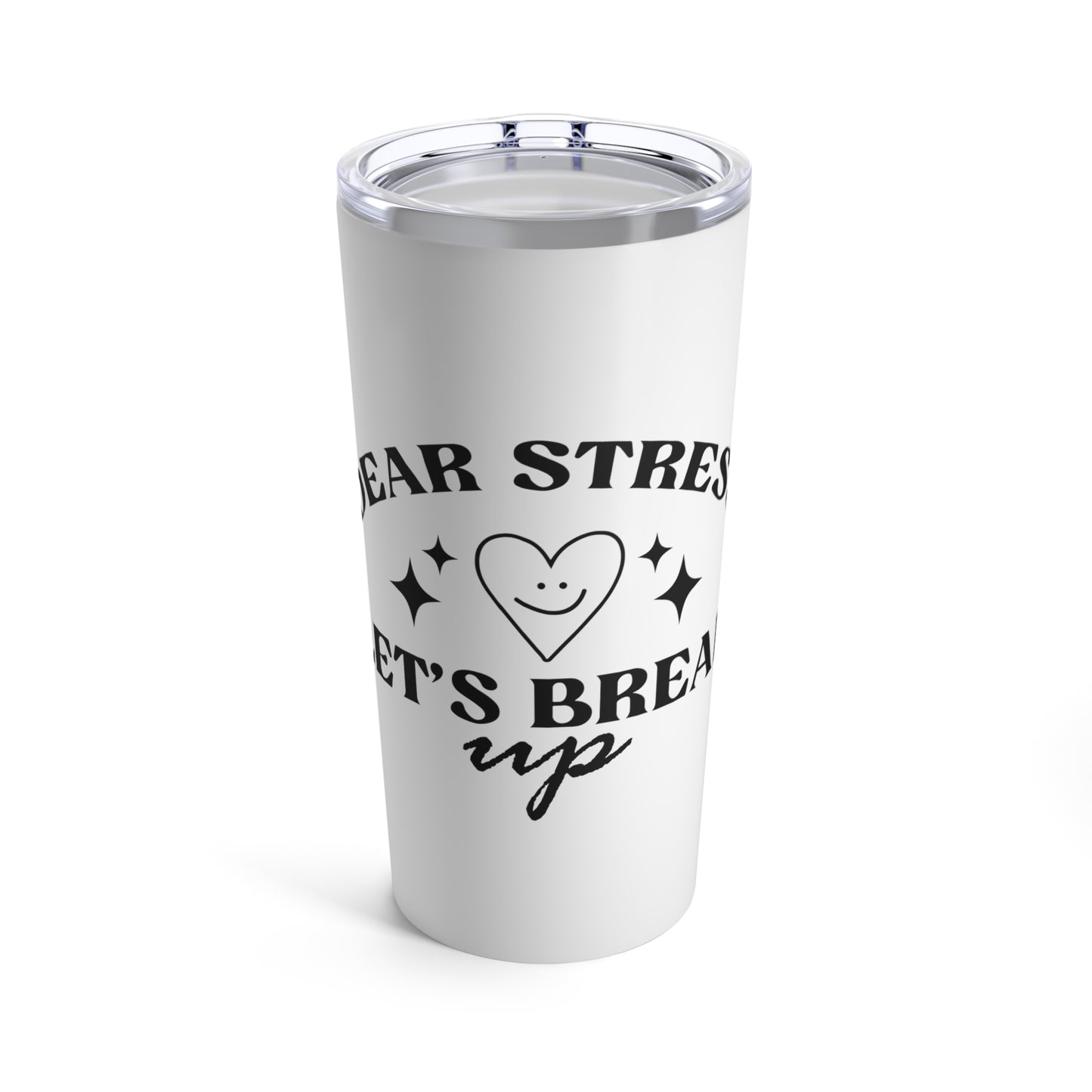 Dear Stress - Tumbler
