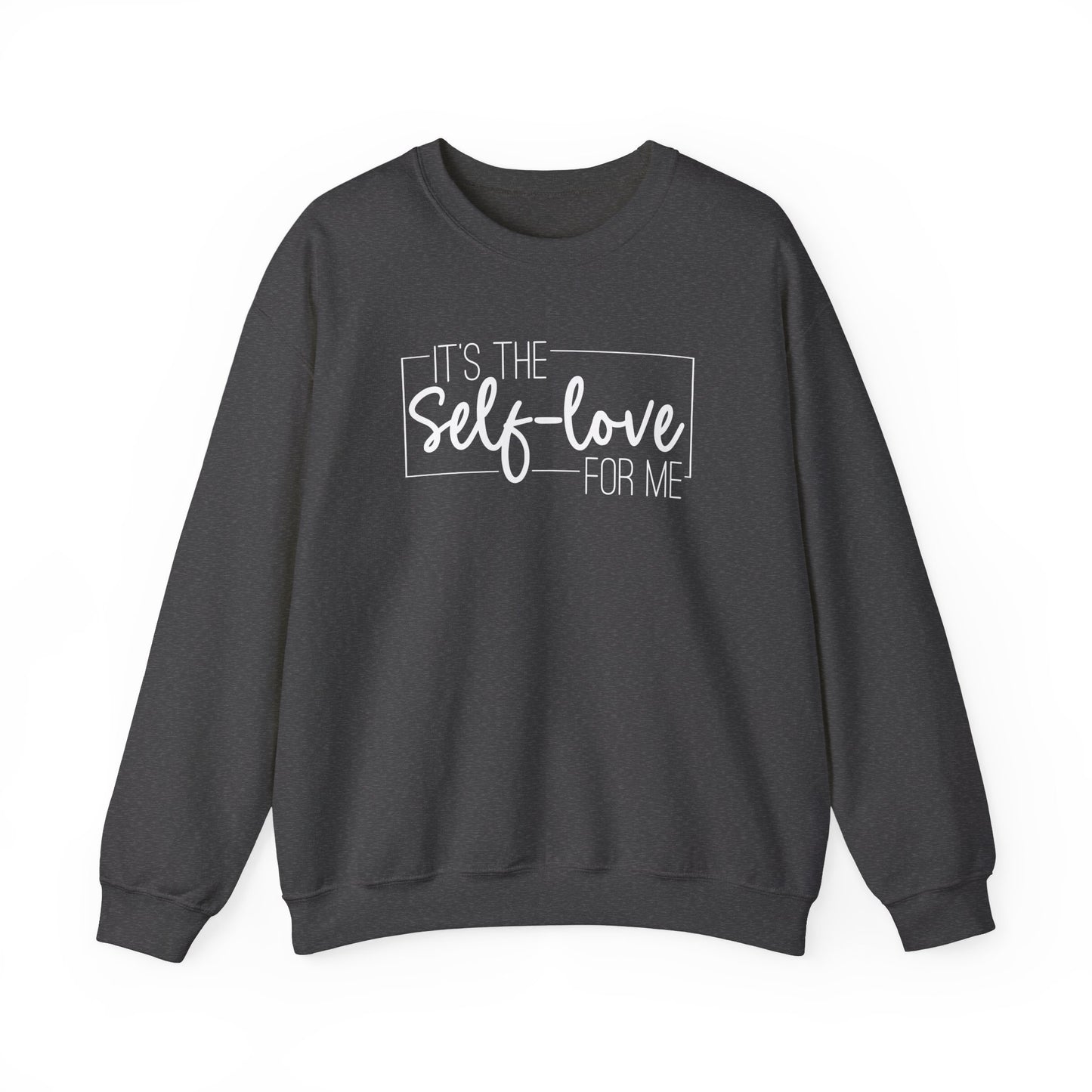 It's The Self Love for Me - Unisex Heavy Blend™ Crewneck Sweatshirt