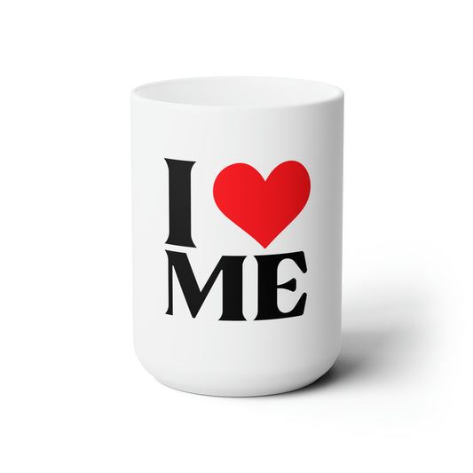 I Love Me - Ceramic Mug