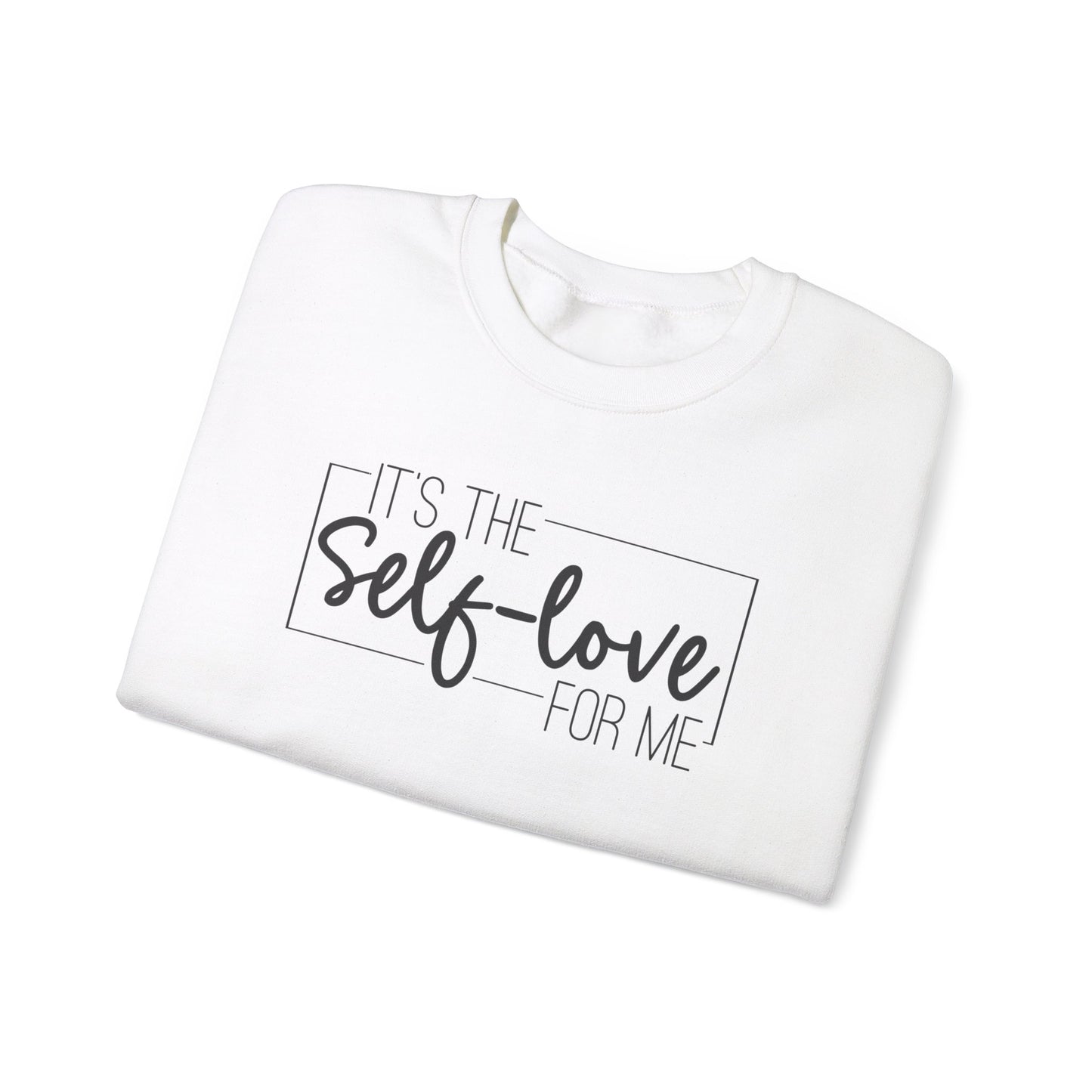 It's The Self Love for Me - Unisex Heavy Blend™ Crewneck Sweatshirt
