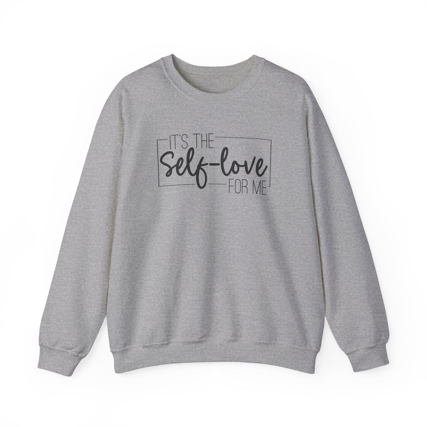 It's The Self Love for Me - Unisex Heavy Blend™ Crewneck Sweatshirt