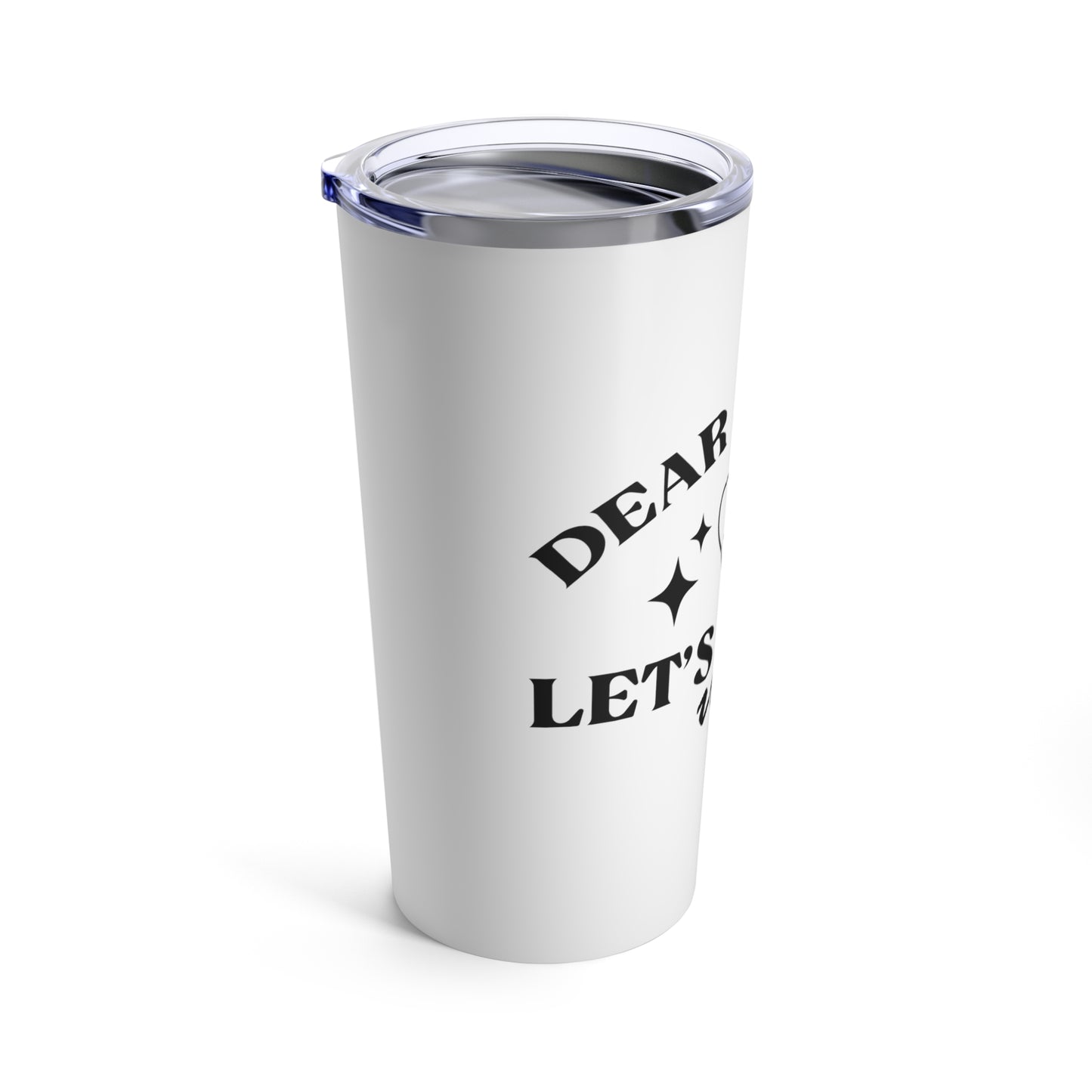 Dear Stress - Tumbler